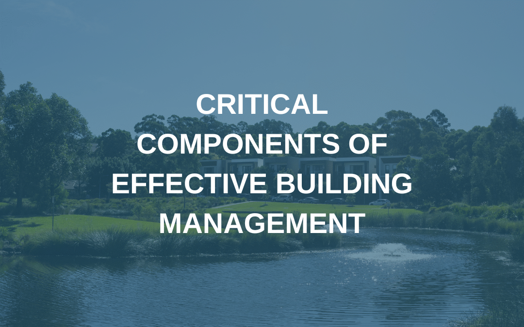 Critical Components of Effective Building Management